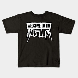 welcome to the rebellion Kids T-Shirt